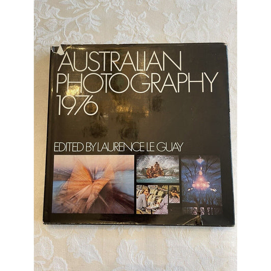 Australian Photography 1976 Edited By Laurence Le Guay - Hardcover